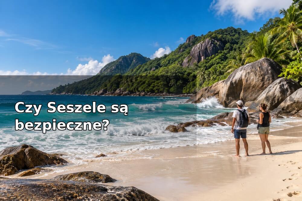 Czy Seszele są bezpieczne? Na co uważać podczas wakacji