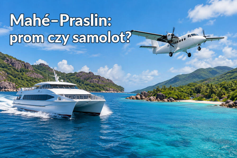 Mahé–Praslin: prom czy samolot?