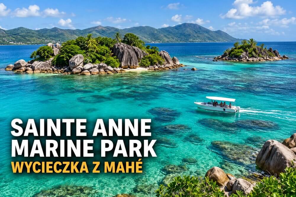 Sainte Anne Marine Park – wycieczka z Mahé. Czy warto?