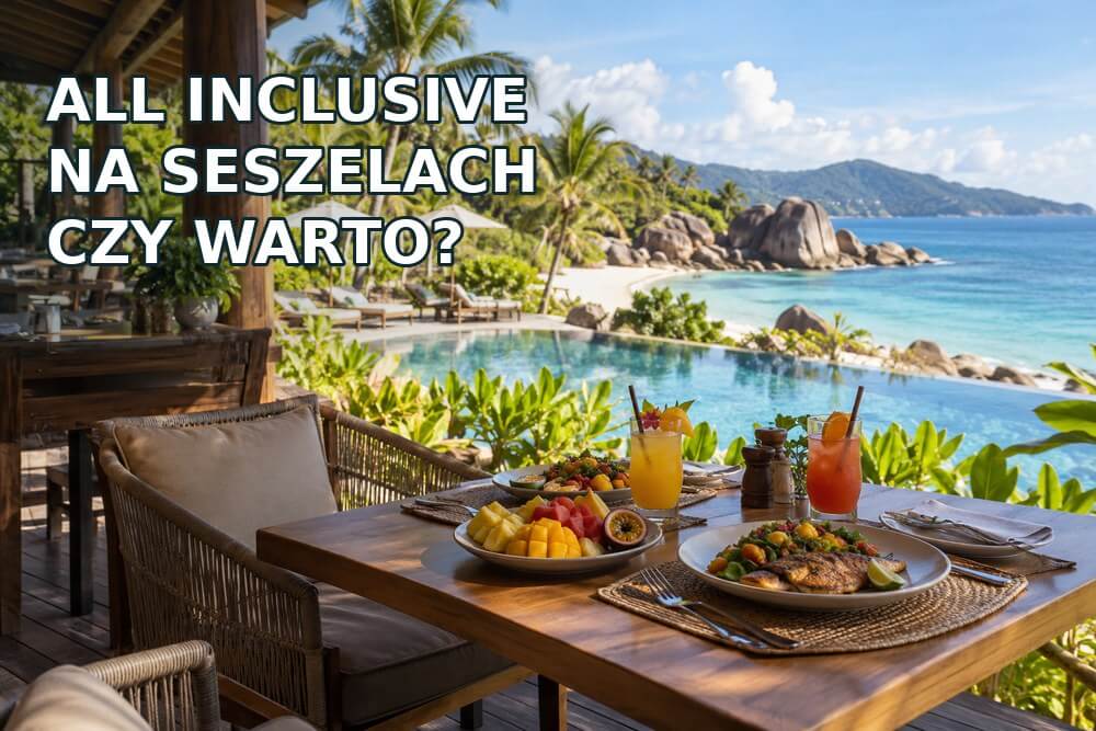 Hotele all inclusive na Seszelach – czy warto?
