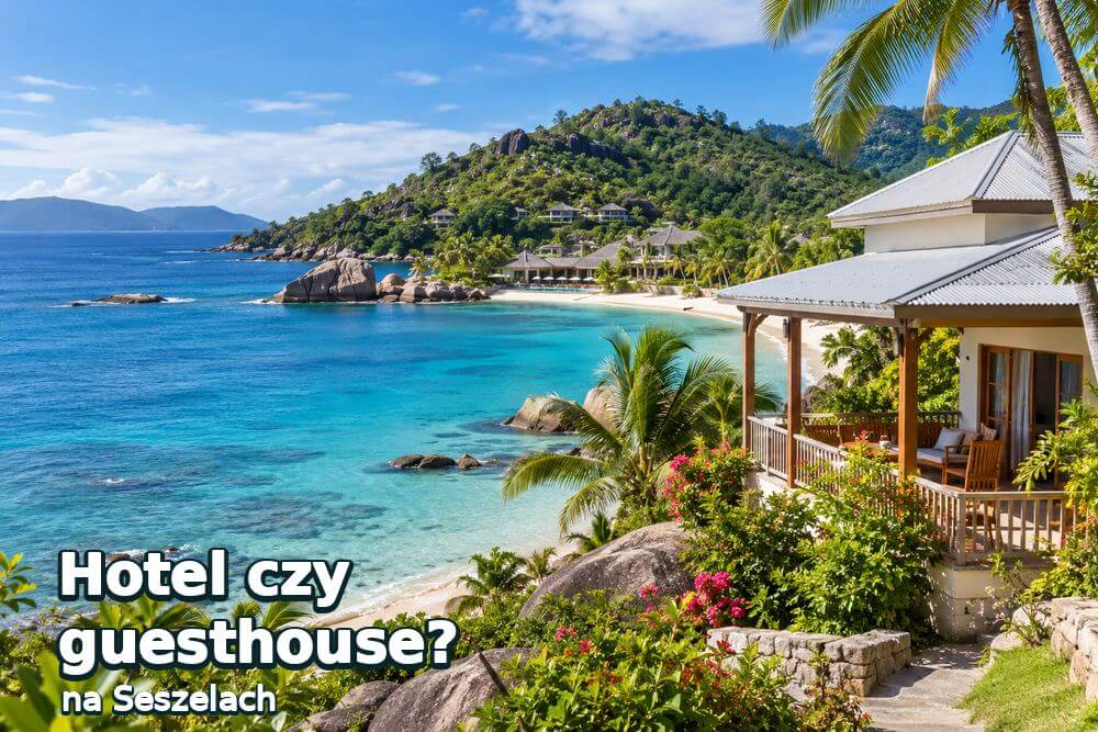 Hotel czy guesthouse na Seszelach?