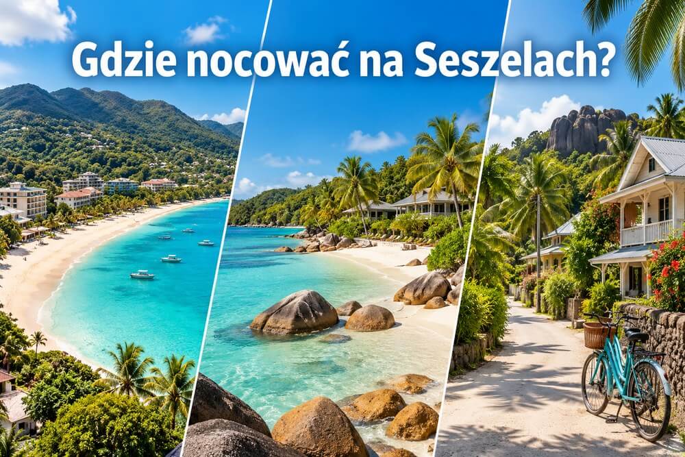 Gdzie nocować na Seszelach? Mahé, Praslin czy La Digue