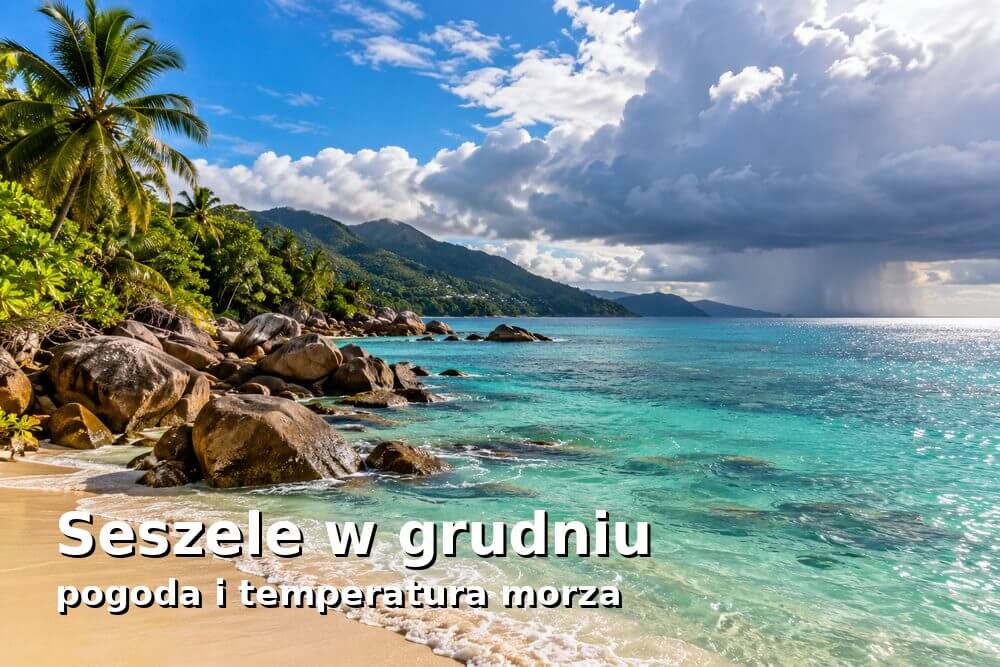 Seszele w grudniu – pogoda i temperatura morza